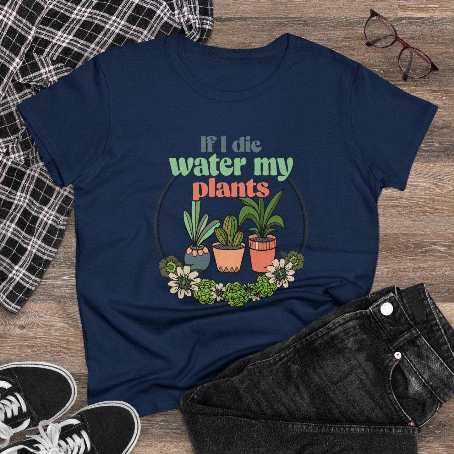 If I Die Water My Plants - Gardening - Women's Midweight Cotton Tee