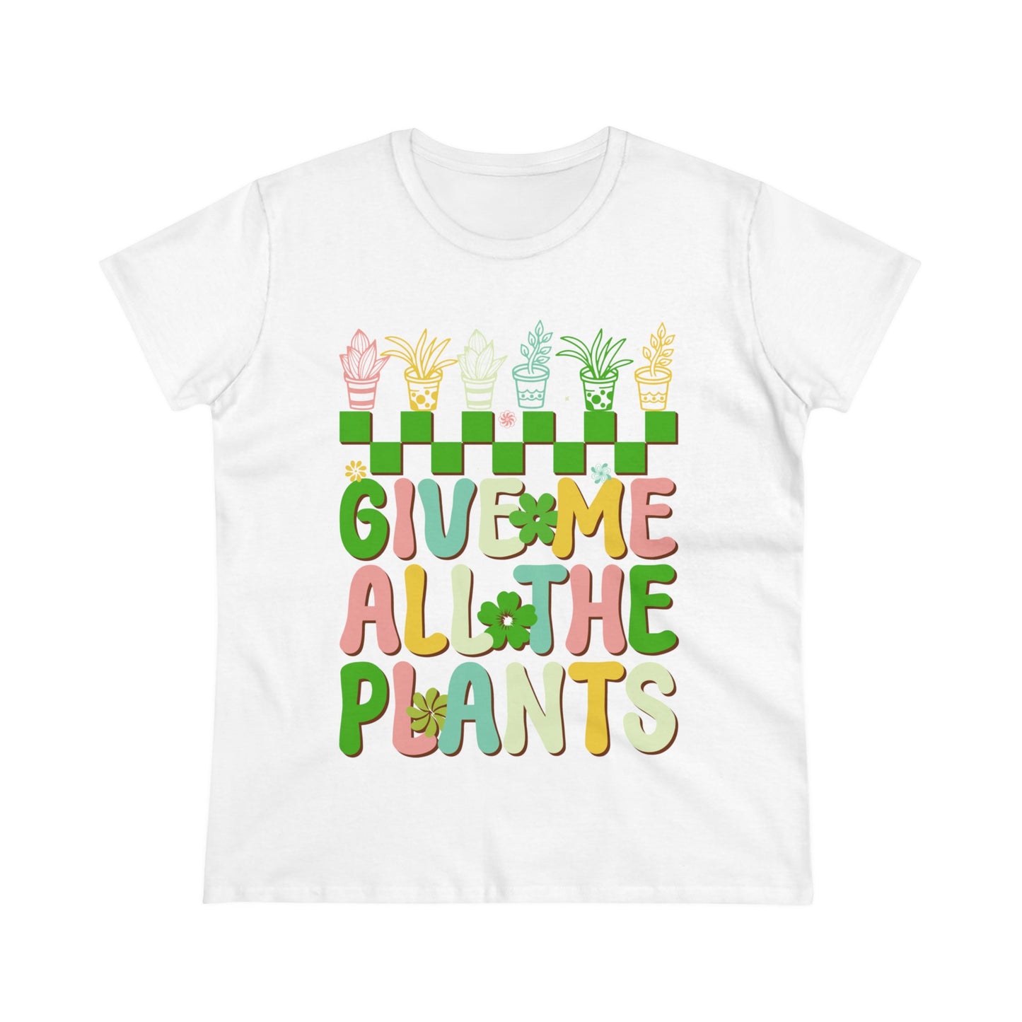 Give Me All the Plants - Gardening - Women's Midweight Cotton Tee