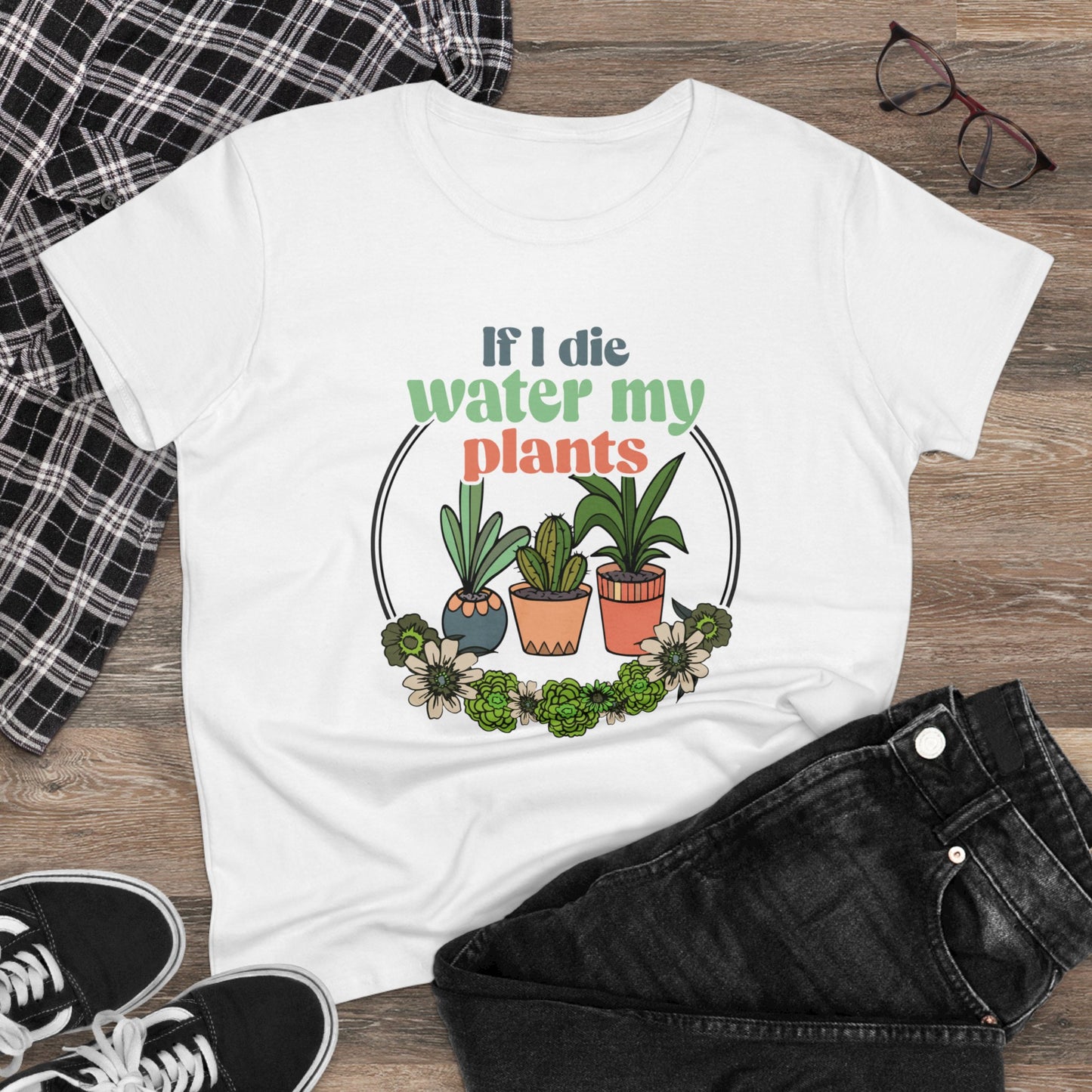 If I Die Water My Plants - Gardening - Women's Midweight Cotton Tee