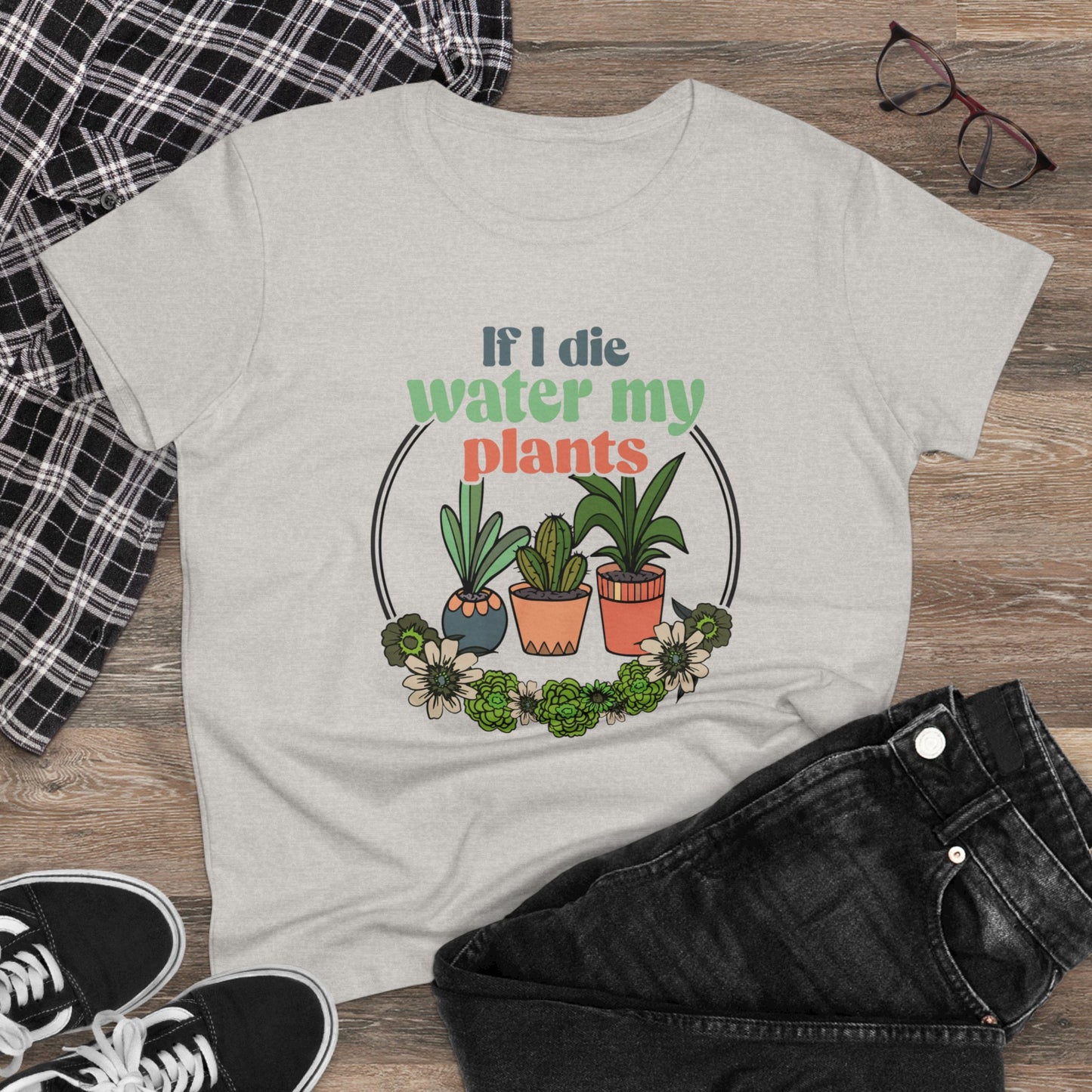 If I Die Water My Plants - Gardening - Women's Midweight Cotton Tee