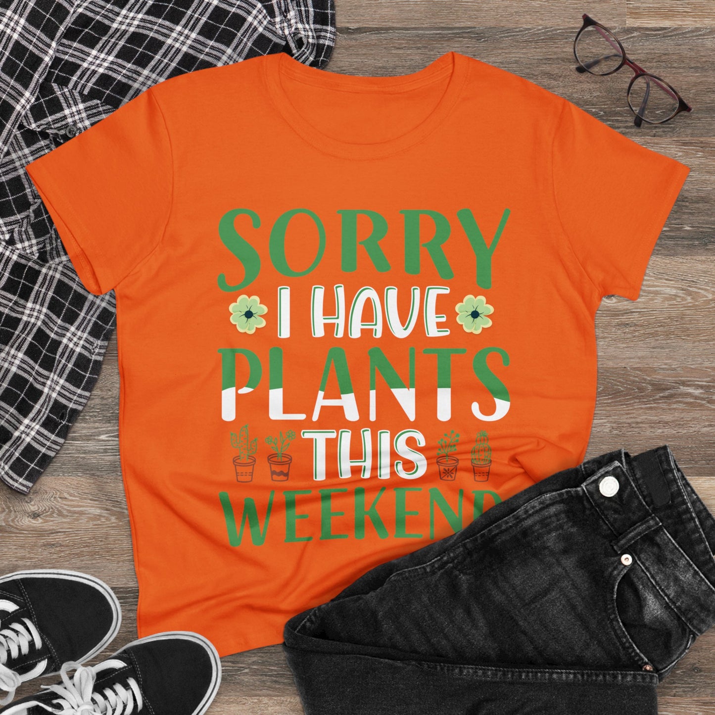 Sorry I Have Plants This Weekend - Gardening - Women's Midweight Cotton Tee