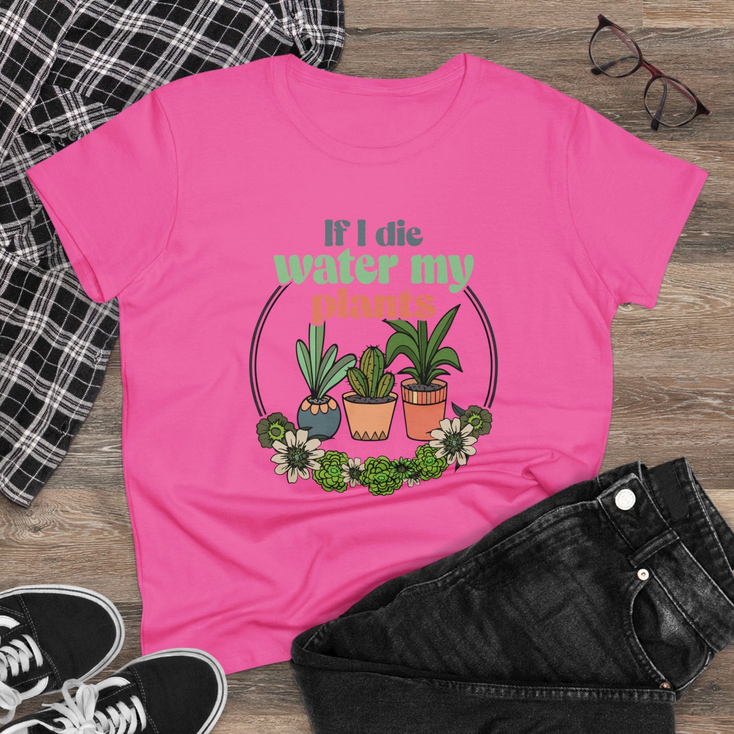 If I Die Water My Plants - Gardening - Women's Midweight Cotton Tee