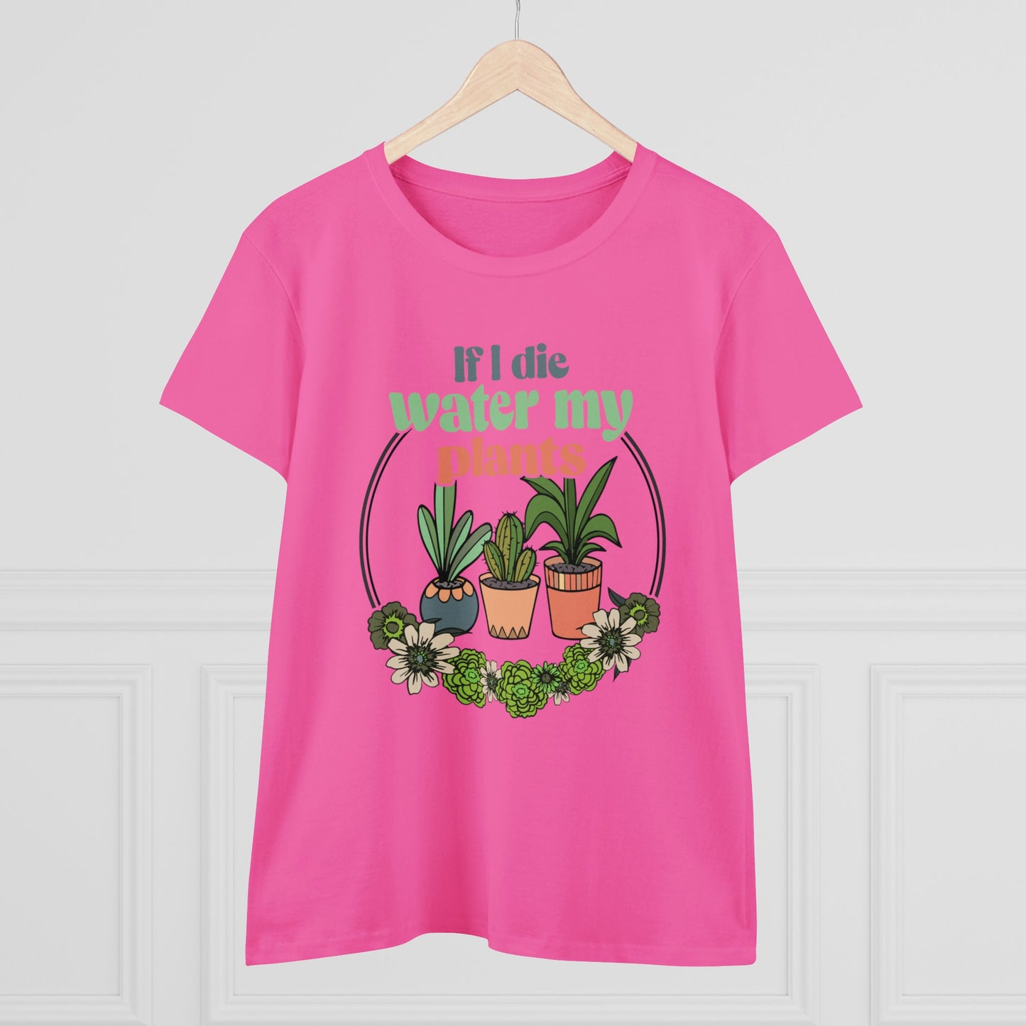 If I Die Water My Plants - Gardening - Women's Midweight Cotton Tee