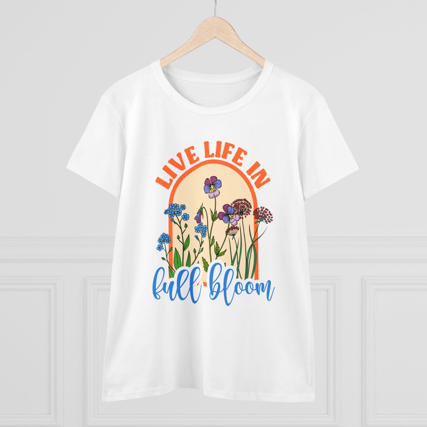 Live Life in Full Bloom - Gardening - Women's Midweight Cotton Tee