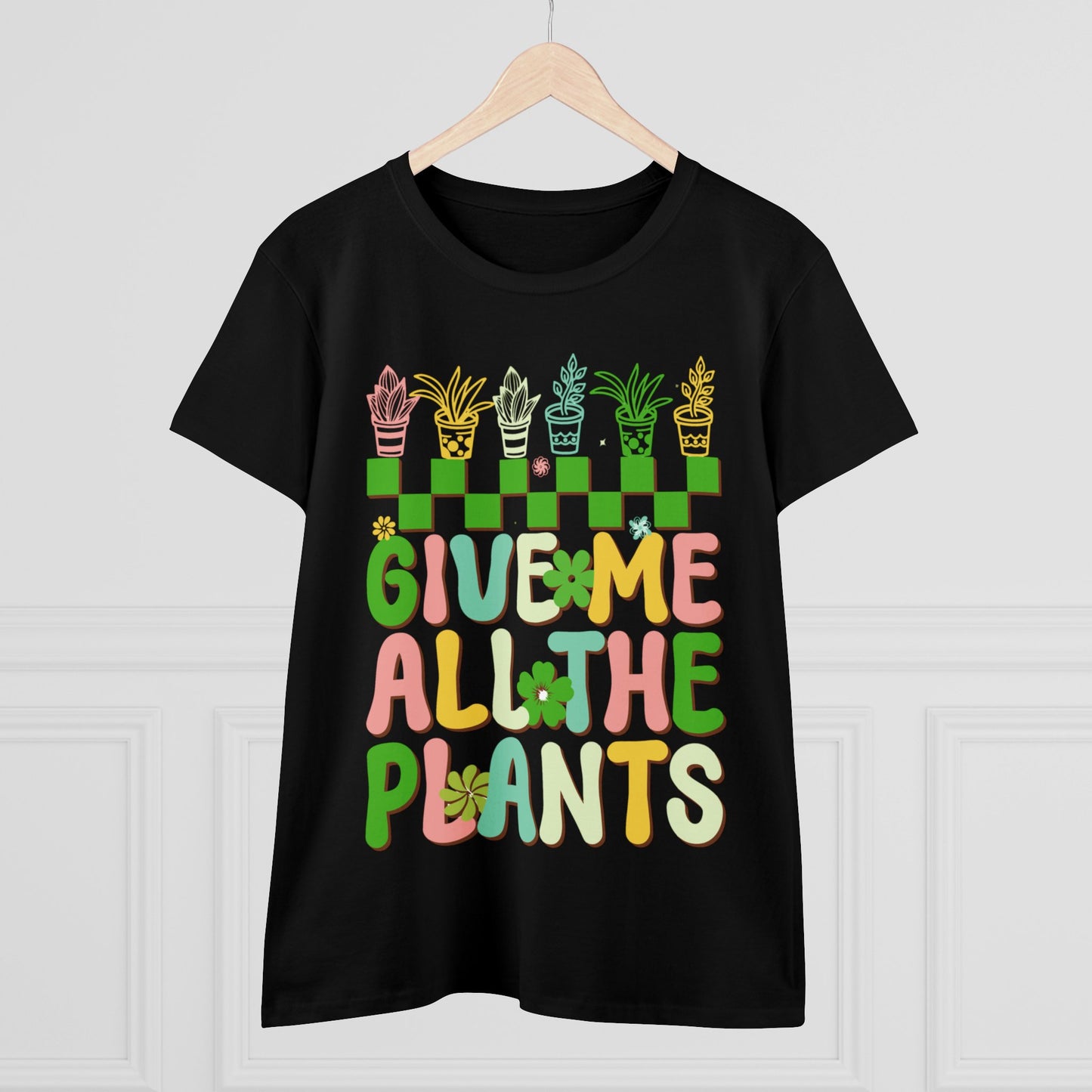 Give Me All the Plants - Gardening - Women's Midweight Cotton Tee