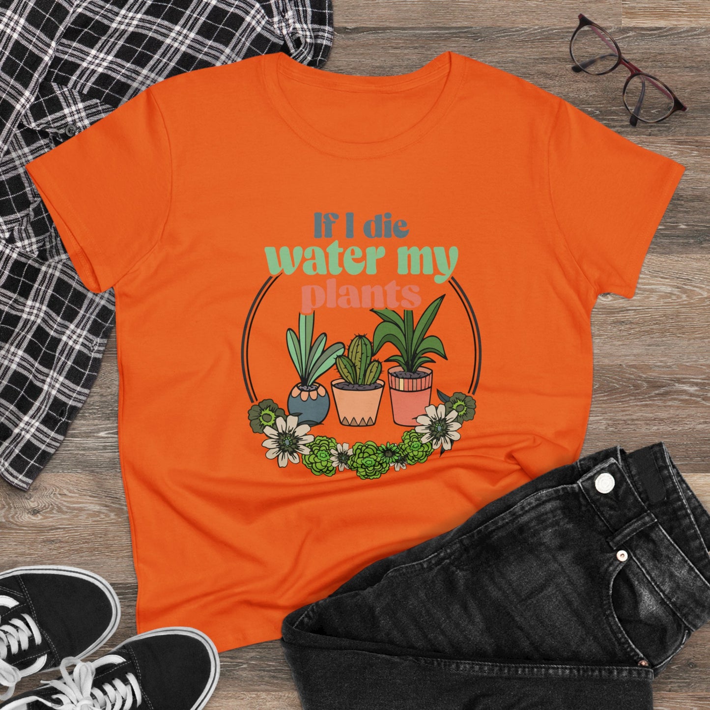 If I Die Water My Plants - Gardening - Women's Midweight Cotton Tee