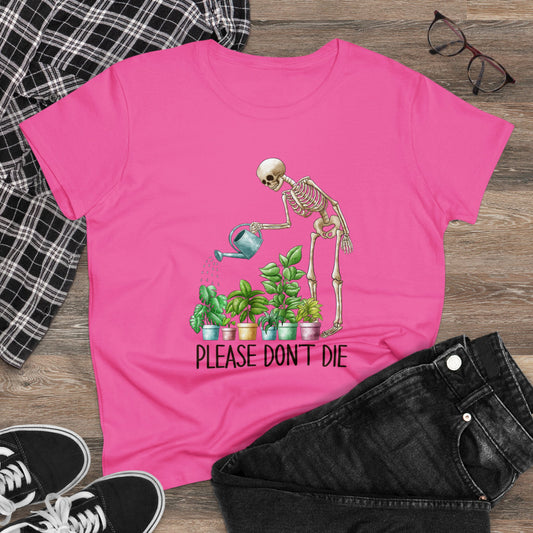 Please Don't Die - Gardening - Women's Midweight Cotton Tee