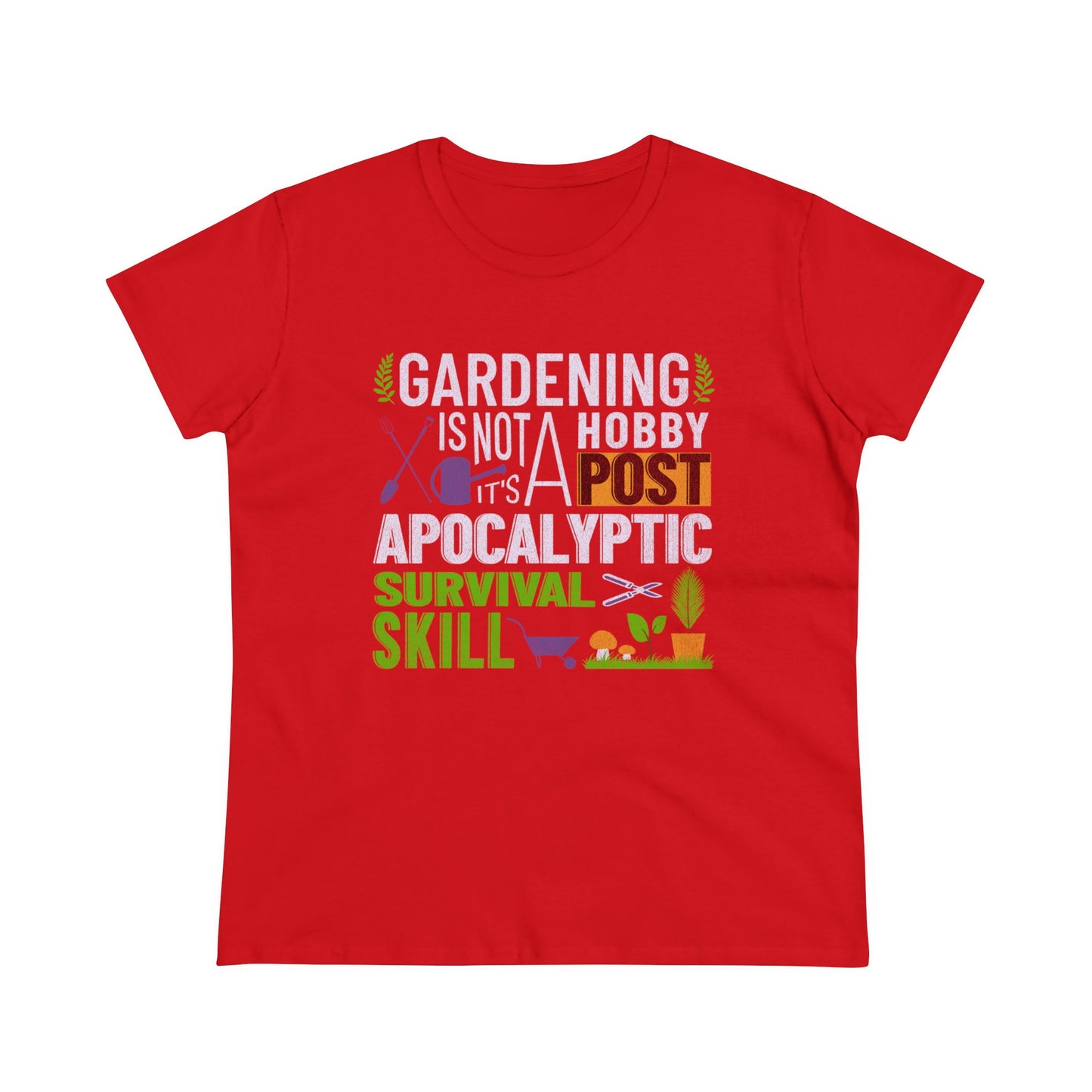 Gardening Is a Survival Skill - Gardening - Women's Midweight Cotton Tee