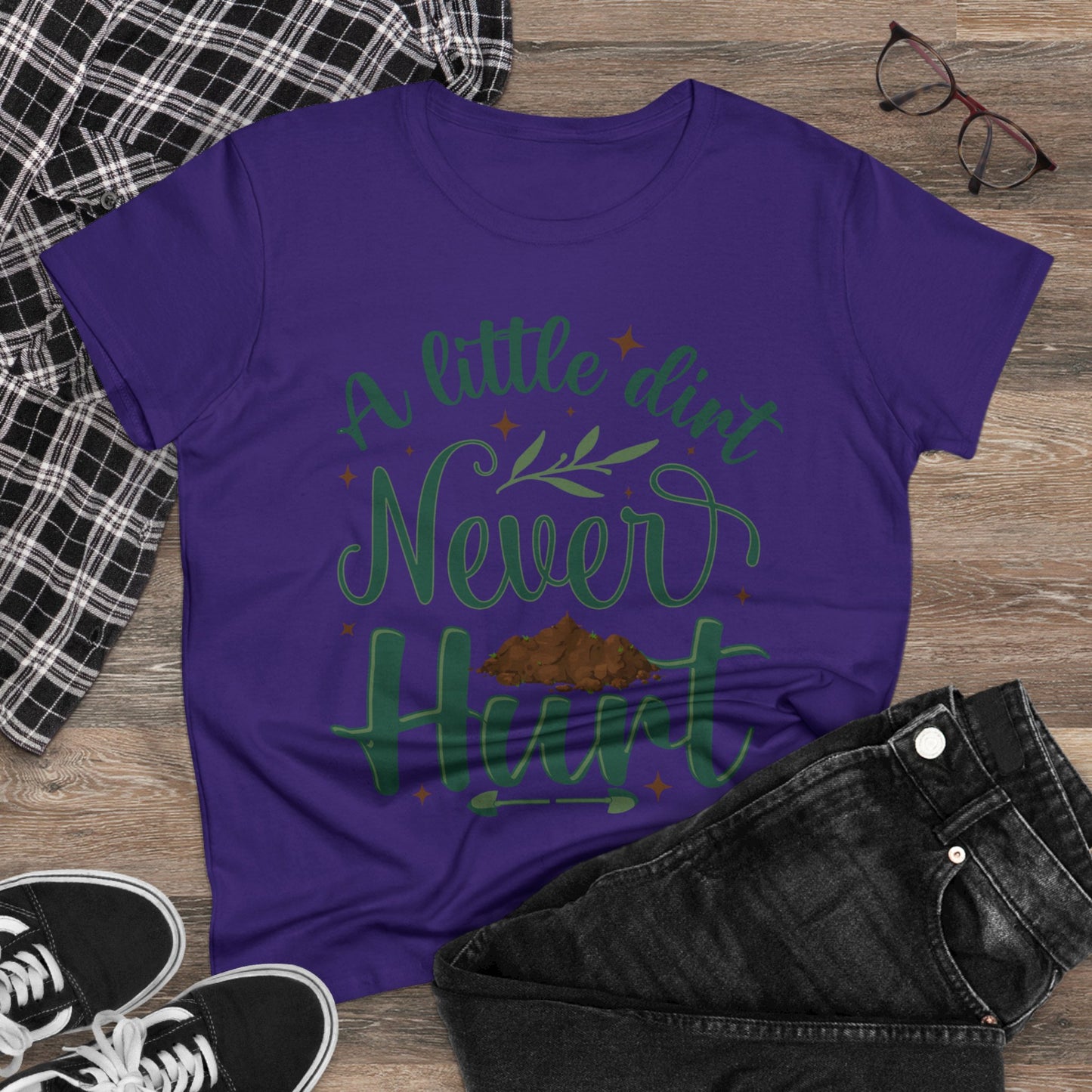 A Little Dirt Never Hurt - Gardening - Women's Midweight Cotton Tee