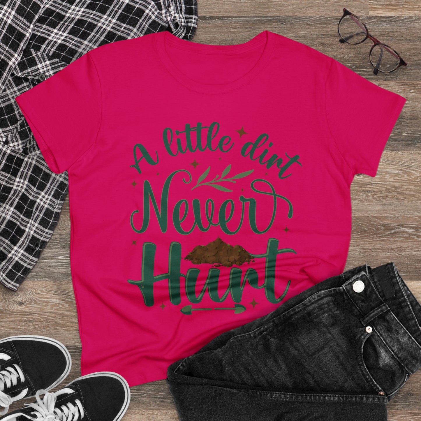 A Little Dirt Never Hurt - Gardening - Women's Midweight Cotton Tee