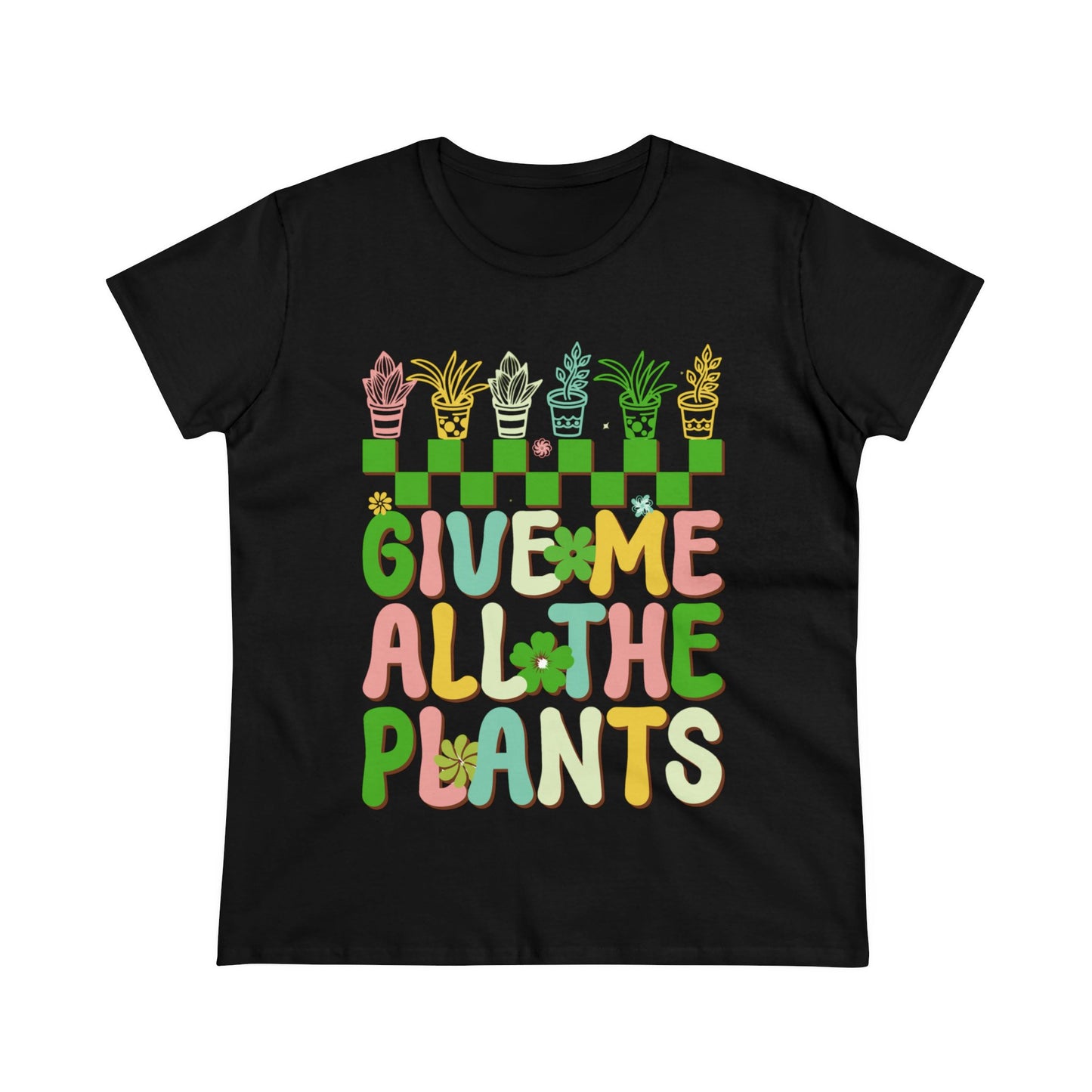 Give Me All the Plants - Gardening - Women's Midweight Cotton Tee