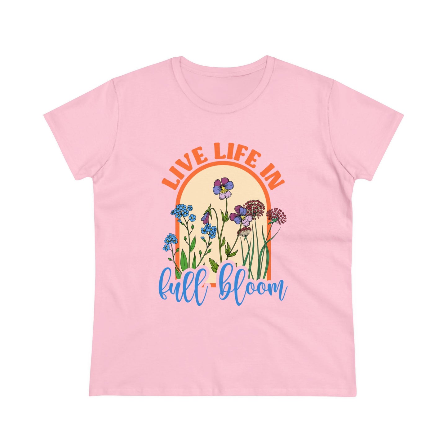 Live Life in Full Bloom - Gardening - Women's Midweight Cotton Tee