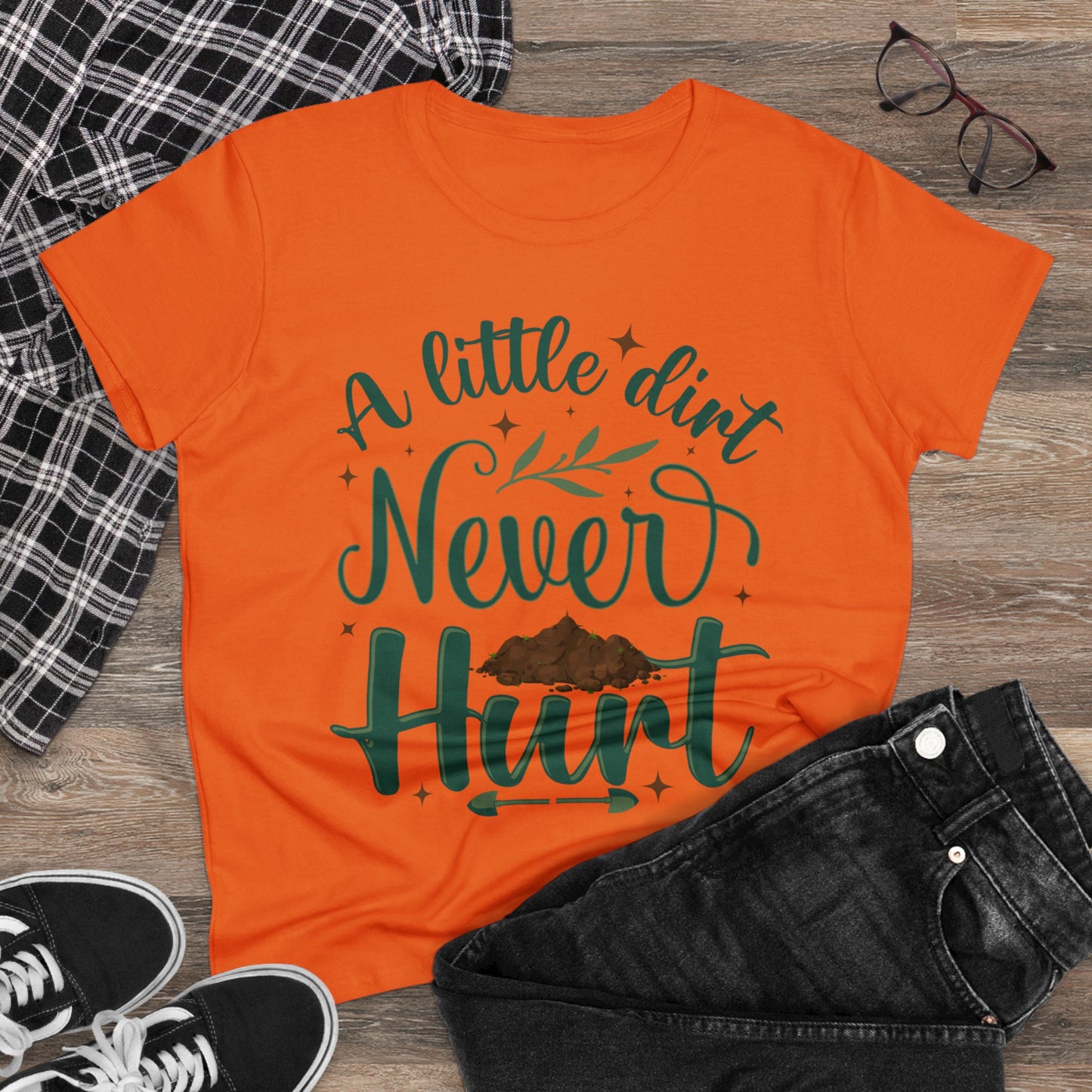 A Little Dirt Never Hurt - Gardening - Women's Midweight Cotton Tee