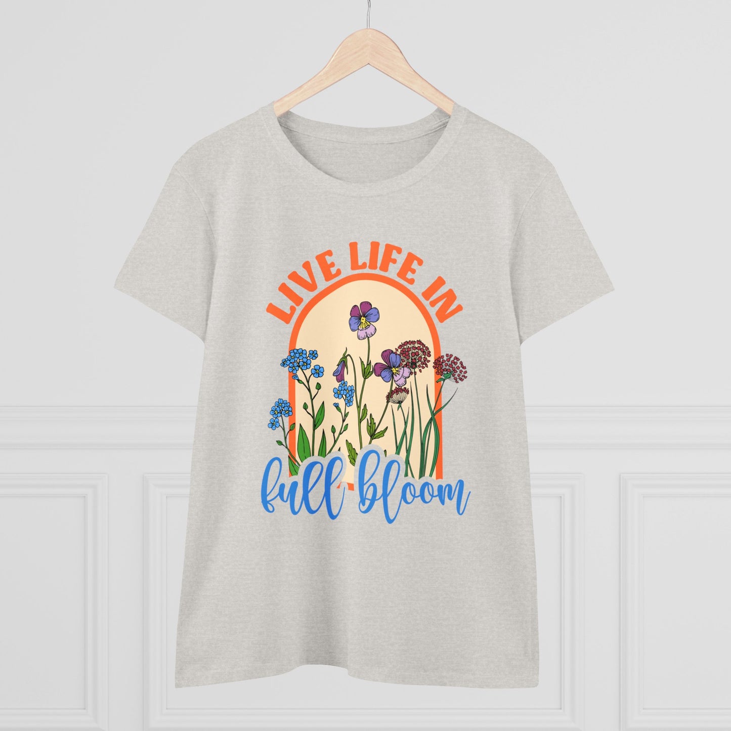 Live Life in Full Bloom - Gardening - Women's Midweight Cotton Tee