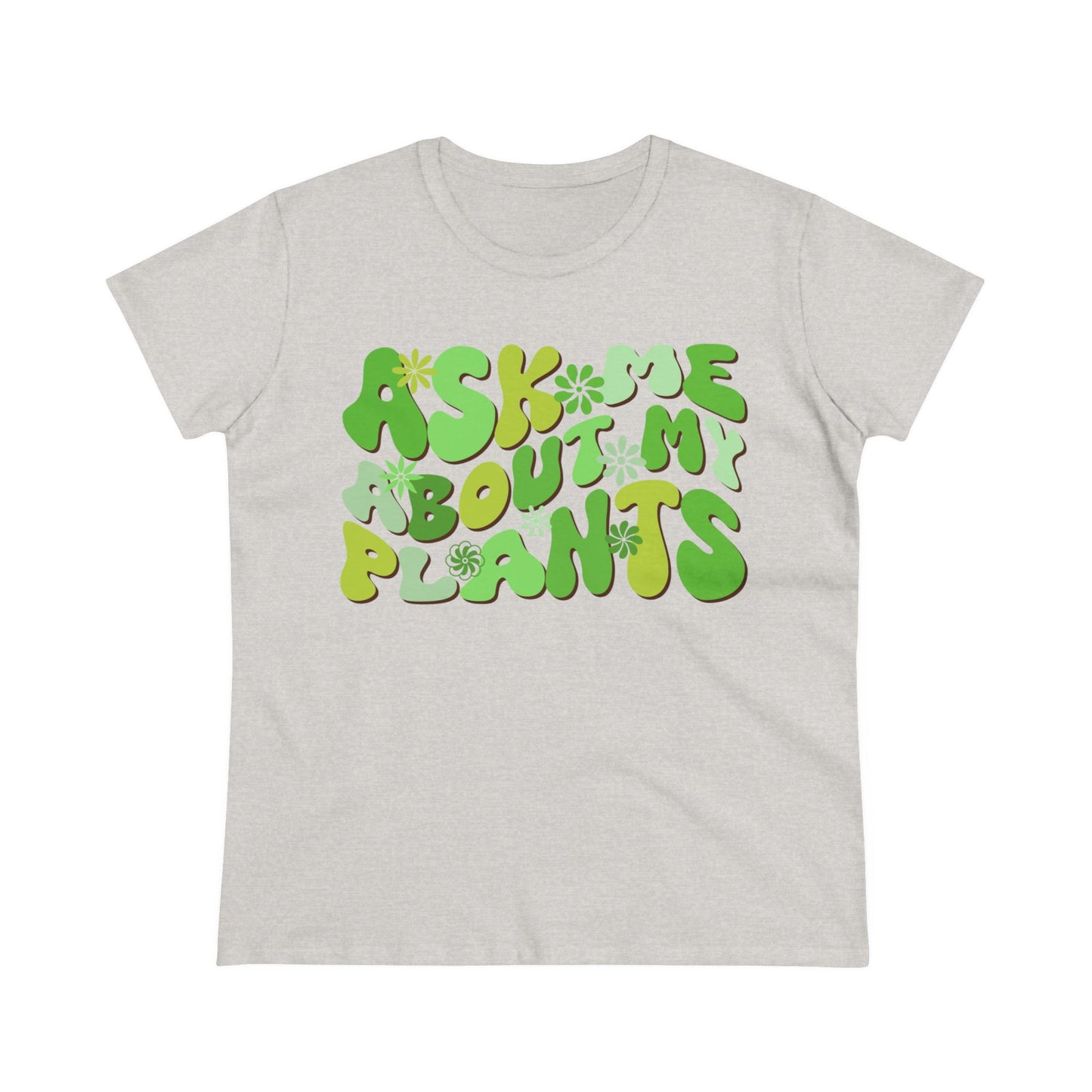 Ask Me About My Plants - Gardening - Women's Midweight Cotton Tee