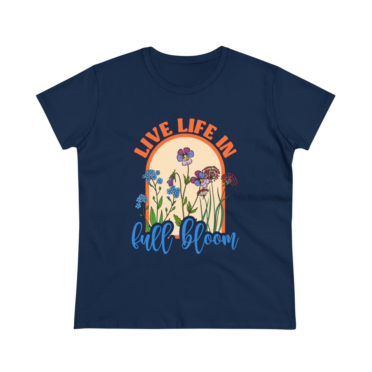 Live Life in Full Bloom - Gardening - Women's Midweight Cotton Tee