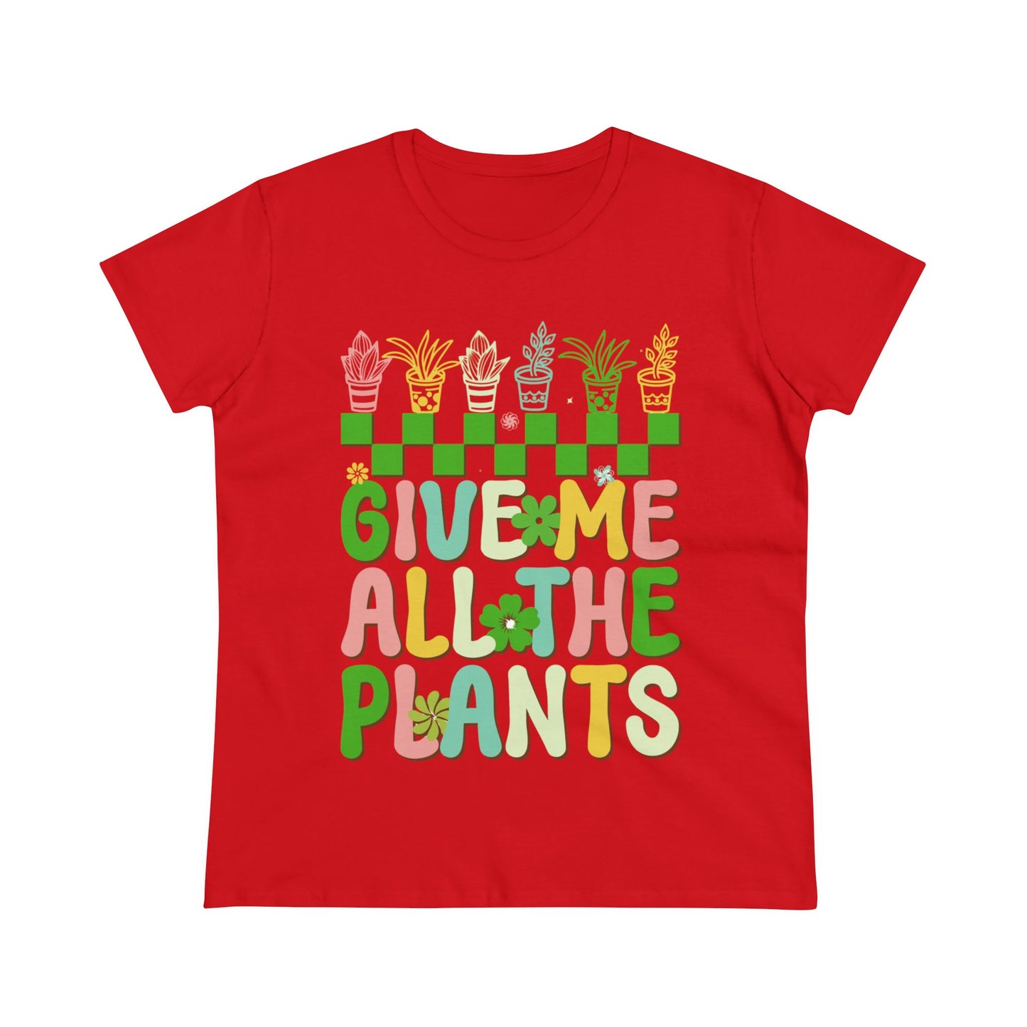 Give Me All the Plants - Gardening - Women's Midweight Cotton Tee