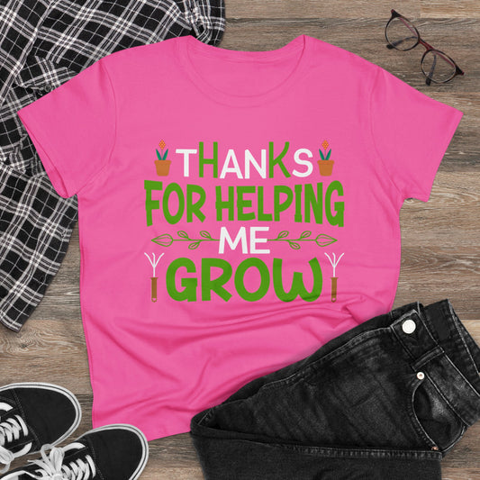 Thanks For Helping Me Grow - Gardening - Women's Midweight Cotton Tee