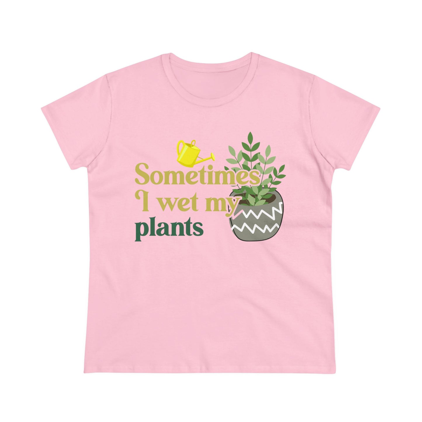 Sometimes I Wet My Plants - Gardening - Women's Midweight Cotton Tee