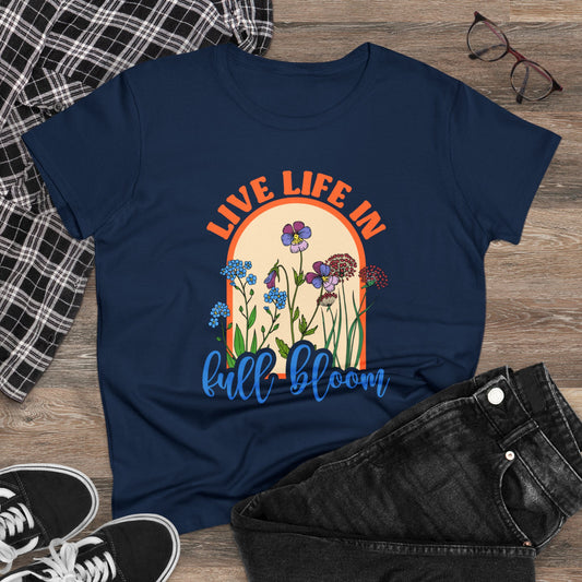 Live Life in Full Bloom - Gardening - Women's Midweight Cotton Tee