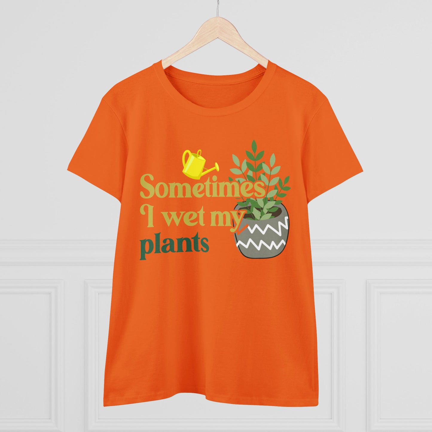 Sometimes I Wet My Plants - Gardening - Women's Midweight Cotton Tee