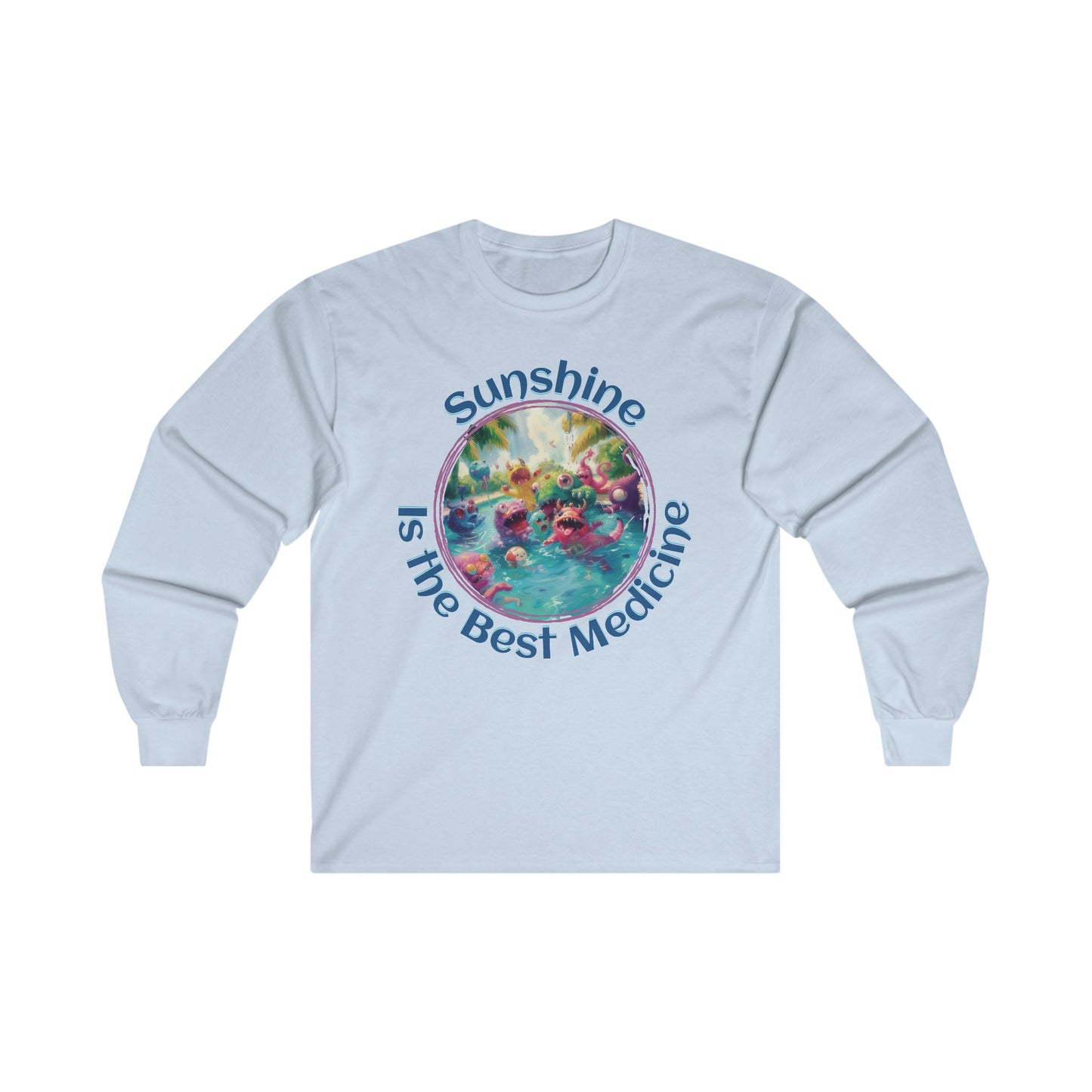 Sunshine is the Best Medicine - Unisex Ultra Cotton Long Sleeve Tee